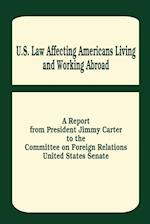 U. S. Law Affecting Americans Living and Working Abroad