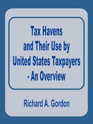 Tax Havens and Their Use by United States Taxpayers - An Overview