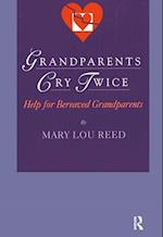 Reed, M: Grandparents Cry Twice