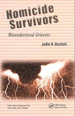 Homicide Survivors: Misunderstood Grievers 