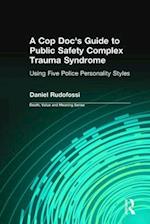 A Cop Doc's Guide to Public Safety Complex Trauma Syndrome