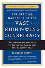 The Official Handbook of the Vast Right-wing Conspiracy 2006