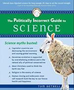 The Politically Incorrect Guide to Science