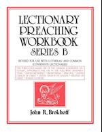 Lectionary Preaching Workbook, Series B