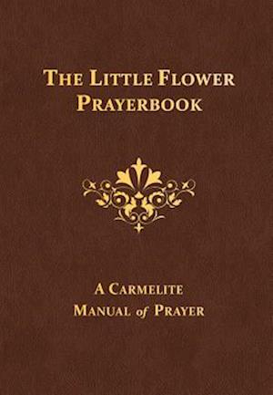 The Little Flower Prayerbook