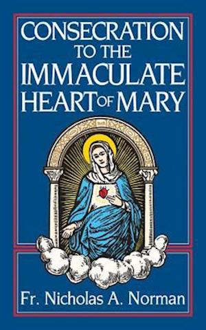 Consecration to the Immaculate Heart of Mary