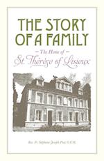 The Story of a Family - The Home of St. Thérèse of Lisieux