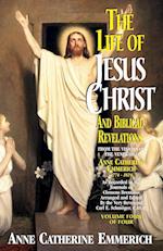 Life of Jesus Christ and Biblical Revelations, Volume 4