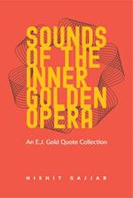 Sounds of the Inner Golden Opera