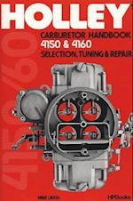 Holley Carburetor Handbook, Models 4150 & 4160