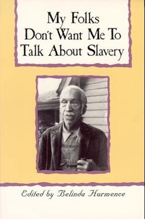 My Folks Don't Want Me to Talk about Slavery
