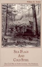 Silk Flags and Cold Steel : The Piedmont 