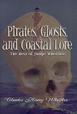 Pirates, Ghosts, and Coastal Lore