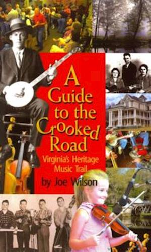 A Guide to the Crooked Road