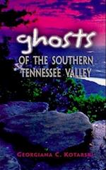 Ghosts of the Southern Tennessee Valley