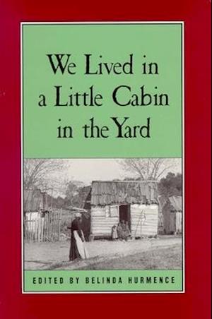 We Lived in a Little Cabin in the Yard