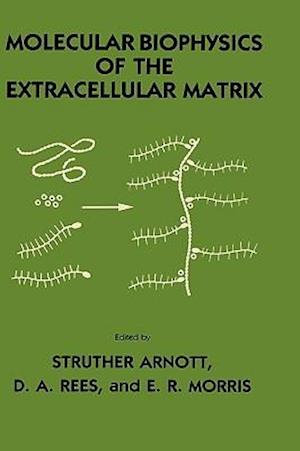 Molecular Biophysics of the Extracellular Matrix