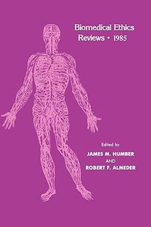 Biomedical Ethics Reviews · 1985