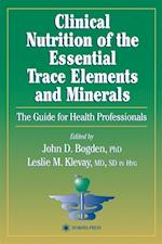 Clinical Nutrition of the Essential Trace Elements and Minerals