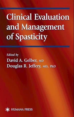 Clinical Evaluation and Management of Spasticity