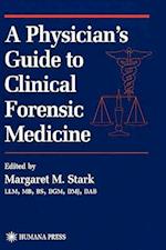 A Physician’s Guide to Clinical Forensic Medicine