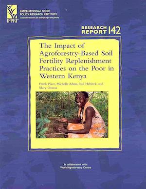 The Impact of Agroforestry-Based Soil Fertility Replenishment Practices on the Poor in Western Kenya