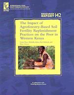 The Impact of Agroforestry-Based Soil Fertility Replenishment Practices on the Poor in Western Kenya