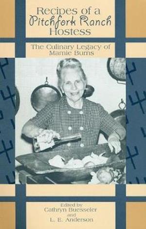 Recipes of a Pitchfork Ranch Hostess