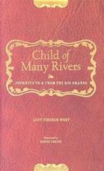 CHILD OF MANY RIVERS