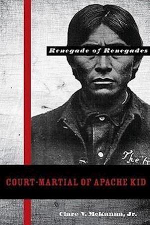 COURT MARTIAL OF APACHE KID