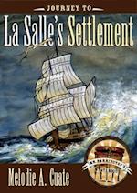 Journey to La Salle's Settlement