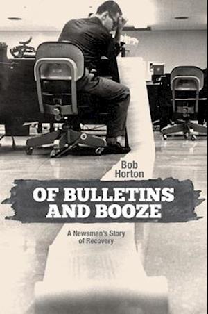 Of Bulletins and Booze