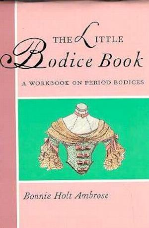 The Little Bodice Book