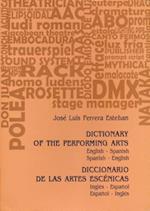 Dictionary of the Performing Arts/Diccionario de Las Artes Escenicas