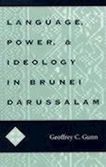 Language, Power, and Ideology in Brunei Darussalam