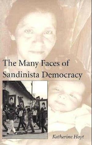 The Many Faces of Sandinista Democracy