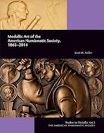 Medallic Art of the American Numismatic Society: 1865-2014