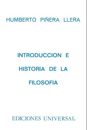 INTRODUCCIÓN E HISTORIA DE LA FILOSOFÍA. Con capítulo La Filosofía en Cuba