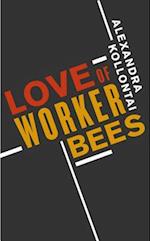 Love of Worker Bees