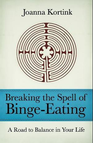 Kortink, J:  Breaking the Spell of Binge-eating