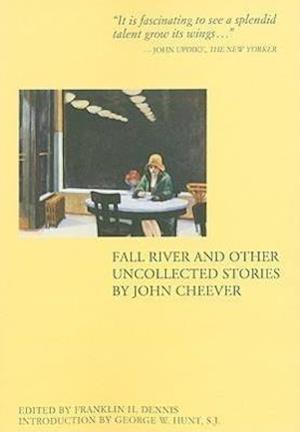 Fall River and Other Uncollected Stories