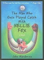 The Man Who Once Played Catch with Nellie Fox