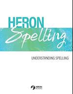 Heron Spelling - Understanding Spelling 