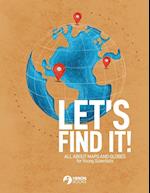 Let's Find It - All About Maps and Globes for Young Scientists