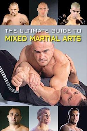 The Ultimate Guide to Mixed Martial Arts