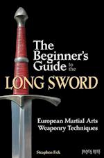 The Beginner's Guide to the Long Sword