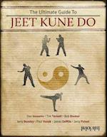 The Ultimate Guide to Jeet Kune Do