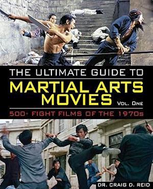 The Ultimate Guide to Martial Arts Movies of the 1970s