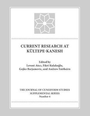 Current Research at Kultepe-Kanesh