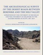The Archaeological Survey of the Desert Roads between Berenike and the Nile Valley